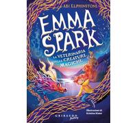 Emma Spark. La veterinaria delle creature magiche (Fantasy. Pixie)