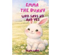 EMMA The bunny who says no and yes (LITTLE BIG FEELINGS)
