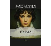 Emma: The Original Unabridged Novel of Confidence, Character, and Social Understanding