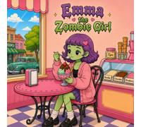Emma, the Zombie Girl: A Cute Kawaii Zombie Coloring Book