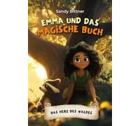 Emma und das magische Buch (Band 3) - Das Herz des Waldes: Kinderbücher 6-10 Jahre (Vor- und erstes Selbstlesen, Mädchen, Junge)