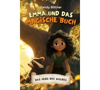 Emma und das magische Buch (Band 3) - Das Herz des Waldes: Kinderbücher 6-10 Jahre (Vor- und erstes Selbstlesen, Mädchen, Junge)