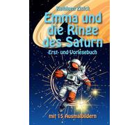 Emma und die Ringe des Saturn: Das personalisierte Erstlesebuch & Vorlesebuch für Kinder von 6-10 Jahren mit Ausmalbildern