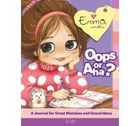 Emma wonders...Oops or Aha?: A Journal for Great Mistakes and Grand Ideas