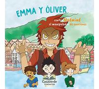 EMMA Y OLIVER CONTRA MADMIND, EL MANIPULADOR DE EMOCIONES (SIN COLECCION)