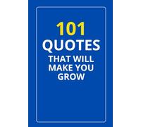 EMMACREATIONS: 101 Quotes that will make you grow: Personal Development; Mindfulness