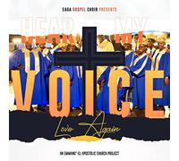 Emmanu'-EL Apostolic Gospel Academy (EAGA) - Hear My Voice / Love Again