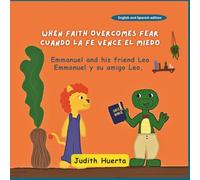 Emmanuel and his friend Leo / Emmanuel y su amigo Leo: When faith overcomes fear / Cuando la fe vence el miedo