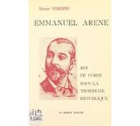 Emmanuel Arène Roi De Corse Sous La Troisième République (ebook)