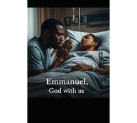 EMMANUEL: GOD WITH US!: A Journey of Faith and Fame: Redemption Beyond the Red Carpet! (Faith without works is dead)