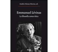 Emmanuel Lévinas: La filosofía como ética: 159 (Oberta)