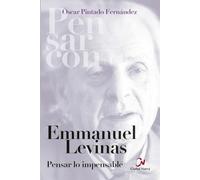 Emmanuel Levinas. Pensar lo impensable (Pensar con)