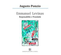 Emmanuel Lévinas. Responsabilità e prossimità (Nel segno)
