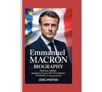 Emmanuel Macron Biography: Political Turmoil - Navigating France’s Fifth Prime Minister - A Presidency in Perpetual Flux