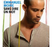 Emmanuel Moire - sans Dire Un Mot
