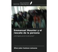 Emmanuel Mounier y el rescate de la persona: ¿Qué legado para el mundo actual?