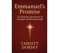 Emmanuel’s Promise: A Christmas Devotional of Strength and Breakthrough