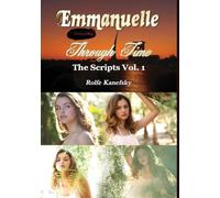 Emmanuelle Through Time Volume 1