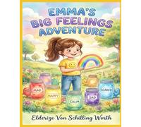 Emma's Big Feelings Adventure: With Interactive Journaling & Activities
