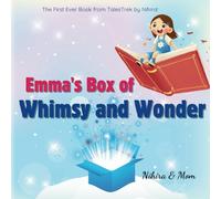 Emma's Box of Whimsy and Wonder: A Curious Box, A Heart Full of Wonders