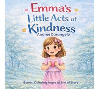 Emma's Little Acts of Kindness: Kindness is Magic (Emma’s Adventures Series)