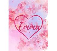 Emma's Notebook: A Personalized 150-Page Lined Journal for Writing, Reflection, and Daily Notes