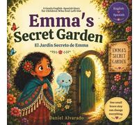 Emma's Secret Garden: A Story of Imagination, Nature, and Playing Alone (Nori & Jelly Little Brave Steps)