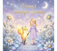 Emma's Starlight Garden: A Personalized Bedtime Storybook for Babies & Kids: Personalized Children's Bedtime Story Book for Emma | Perfect Birthday ... Dreams Every Night (Dreamkeeper Chronicles)