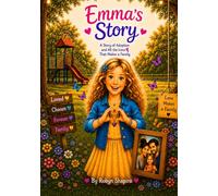 Emma's Story: A Story of Adoption and All the Love That Makes a Family