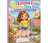 Emma's Sunny Day Fun: A Coloring and Activity Book for Ages 4-8