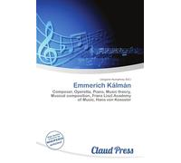 Emmerich Kálmán: Composer, Operetta, Piano, Music theory, Musical composition, Franz Liszt Academy of Music, Hans von Koessler