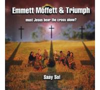 Emmett Moffett and Triumph - Must Jesus Bear the Cross Alone (UK Import)