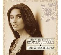 Emmylou Harris - Emmylou Harris - Heartaches & Highways: The Very Best of Emmylou Harris