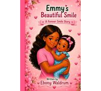 Emmy's Beautiful Smile: A Forever Smile Story