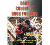 EMO COLORING BOOK 3.0: My Dark Thoughts Collection, Third edition.