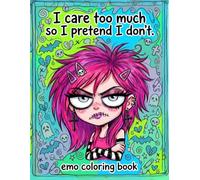 Emo Coloring Book for Adults: A Gothic & Alt Aesthetic Coloring Book with Edgy Y2K Emo Girls, Punk Rock, Creepy Cute & Dark 2000s Nostalgia Designs for Teens and Grown Ups (Whatever Eyes)