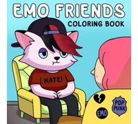 Emo Friends Coloring Book: Funny Cute Animal Coloring Pages Featuring Sarcastic Quotes, Moody Moments, and Relatable Scenes for Teens and Adults