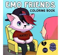 Emo Friends Coloring Book: Playful Humor Coloring Pages featuring Cute Animals and Sarcastic Quotes Illustrations for Teens and Adults Stress Relief and Fun