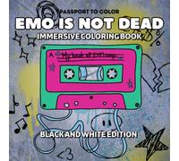 Emo Is Not Dead: The Black and White Edition - Elder Emo Cozy Coloring Book for Adults