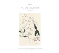 EMO NATURE-CROWNED full version: A mixed media art book exploring silence, receptivity, and ephemeral fragments