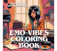 Emo Vibes Coloring Book: It's Not a Phase! Relaxation Coloring for Alt, Punk, and Emo lovers