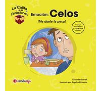 Emoción: Celos: ¡Me duele la peca!: 2 (La Cajita de las Emociones)