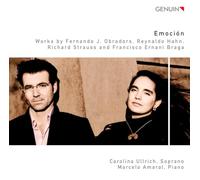 Emocion. Mélodies de Obradors, Hahn, Strauss, Braga. Ullrich, Amaral.