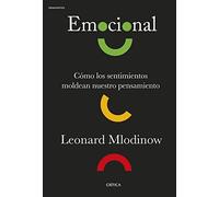 Emocional: Cómo los sentimientos moldean nuestro pensamiento (Drakontos)