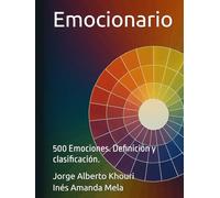 Emocionario: 500 emociones Definición y clasificación. (Pensando en todo)