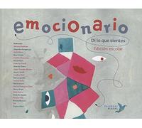 Emocionario escolar: Di lo que sientes (SIN COLECCION)
