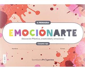 EMOCIONARTE EDUCACION PLASTICA, CREATIVIDAD Y EMOCIONES 4 PRIMARIA
