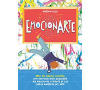Emocionarte. Mira, lee, dibuja, colorea: Emociones a cargo de Simona Colpani (INFANTIL / JUVENIL)