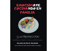 Emociónate, cocinando en familia: Gastrofussión desde Boyacá (Colombia) a Barriosuso del Val (España): 1 (Didot)