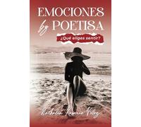 EMOCIONES BY POETISA ¿QUE ELIGES SENTIR?